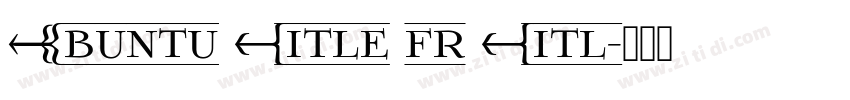 Ubuntu Title fr Titl字体转换